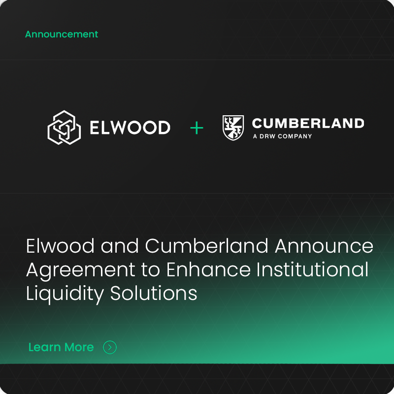 Elwood partners with Cumberland

Elwood is excited to announce it's partnership with Cumberland, a digital asset liquidity provider. The integration allows Elwood’s institutional clients to access Cumberland’s liquidity directly through our execution management system (EMS).

The