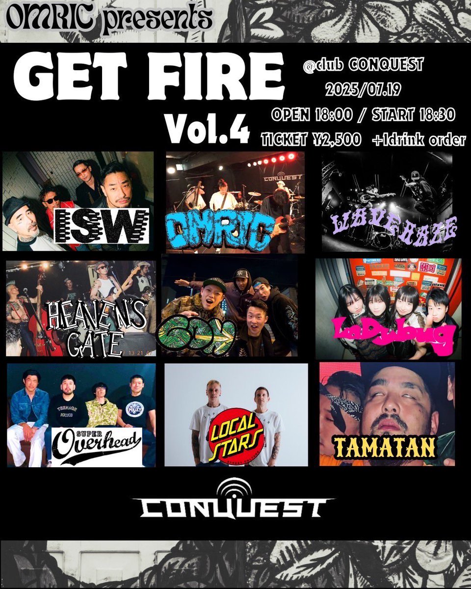 WAVE HAZE (@wave__haze) on Twitter photo ◉7/19
◉OMRIC presents
「GET FIRE Vol4」
<a href="/club/">Ntl. Bloggers Club</a> CONQUEST
◉ACT
ISW(沖縄)
WAVE HAZE(出雲)
OMRIC
LaDybug
SUPER OVER HEAD
HEAVEN'S GATE
GODD AMN DA HAA
◉DJs
LOCALSTARS
tamatan
◉TIME
OPEN 18:00 / START 18:30
◉TICKET
¥2,500 +1drink order ◉7/19
◉OMRIC presents
「GET FIRE Vol4」
<a href="/club/">Ntl. Bloggers Club</a> CONQUEST
◉ACT
ISW(沖縄)
WAVE HAZE(出雲)
OMRIC
LaDybug
SUPER OVER HEAD
HEAVEN'S GATE
GODD AMN DA HAA
◉DJs
LOCALSTARS
tamatan
◉TIME
OPEN 18:00 / START 18:30
◉TICKET
¥2,500 +1drink order