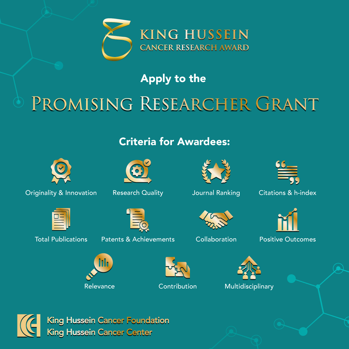 Calling our researchers, our categories award’s criteria are here!

Your expertise is needed to drive progress in cancer research.

Apply now for a chance to get recognized: kinghusseincanceraward.jo

#KingHusseinAward2025 #CancerResearch