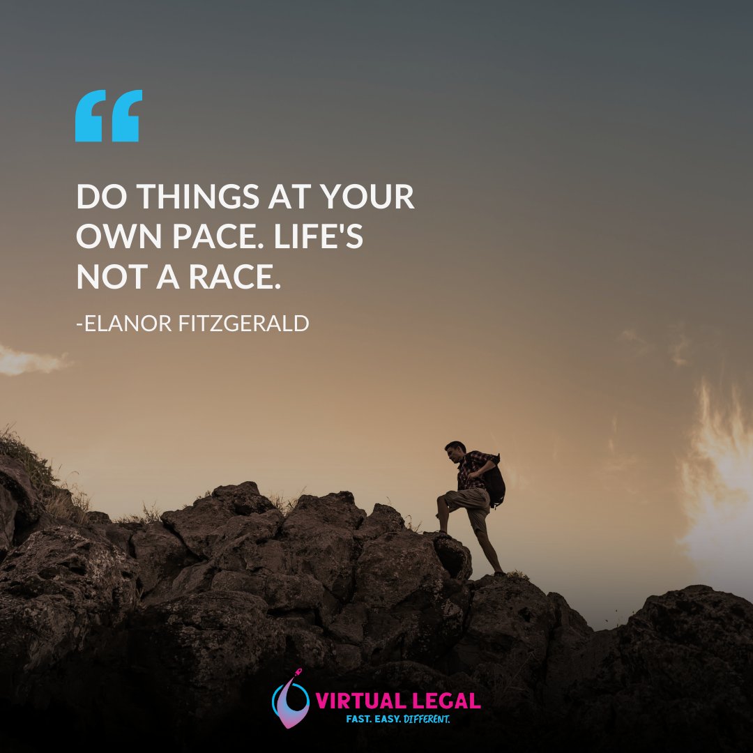 Make the most of your life and enjoy each moment. It's not a race.  #vituallegal #enjoylife #atyourownpace #onlinelawyers #fasteasydifferent