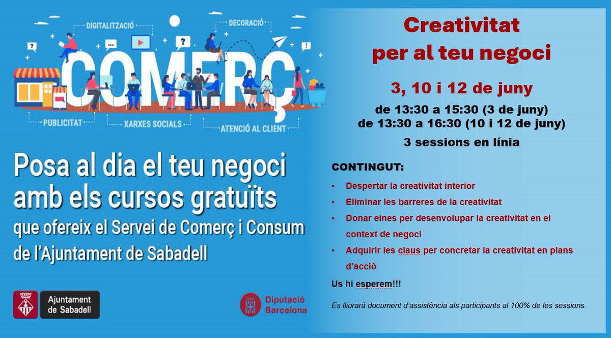 🟢NOVA FORMACIÓ PER A COMERCIANTS

➡️CREATIVITAT PER AL TEU NEGOCI (sessió en línia)

🗓️3, 10 i 12 de juny
🕒de 13.30 a 15.30h i de 13.30 a 16.30h

INSCRIPCIONS: acortar.link/llY7qZ
#ComerçiConsum