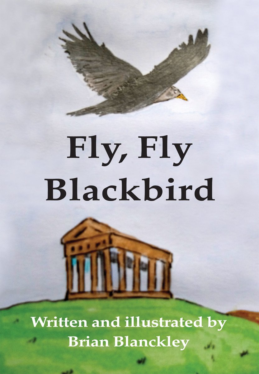 Our new children's book - Fly, Fly Blackbird by Brian Blanckley - is now available from our website. Only £4.99. Available from summerhillbooks.co.uk