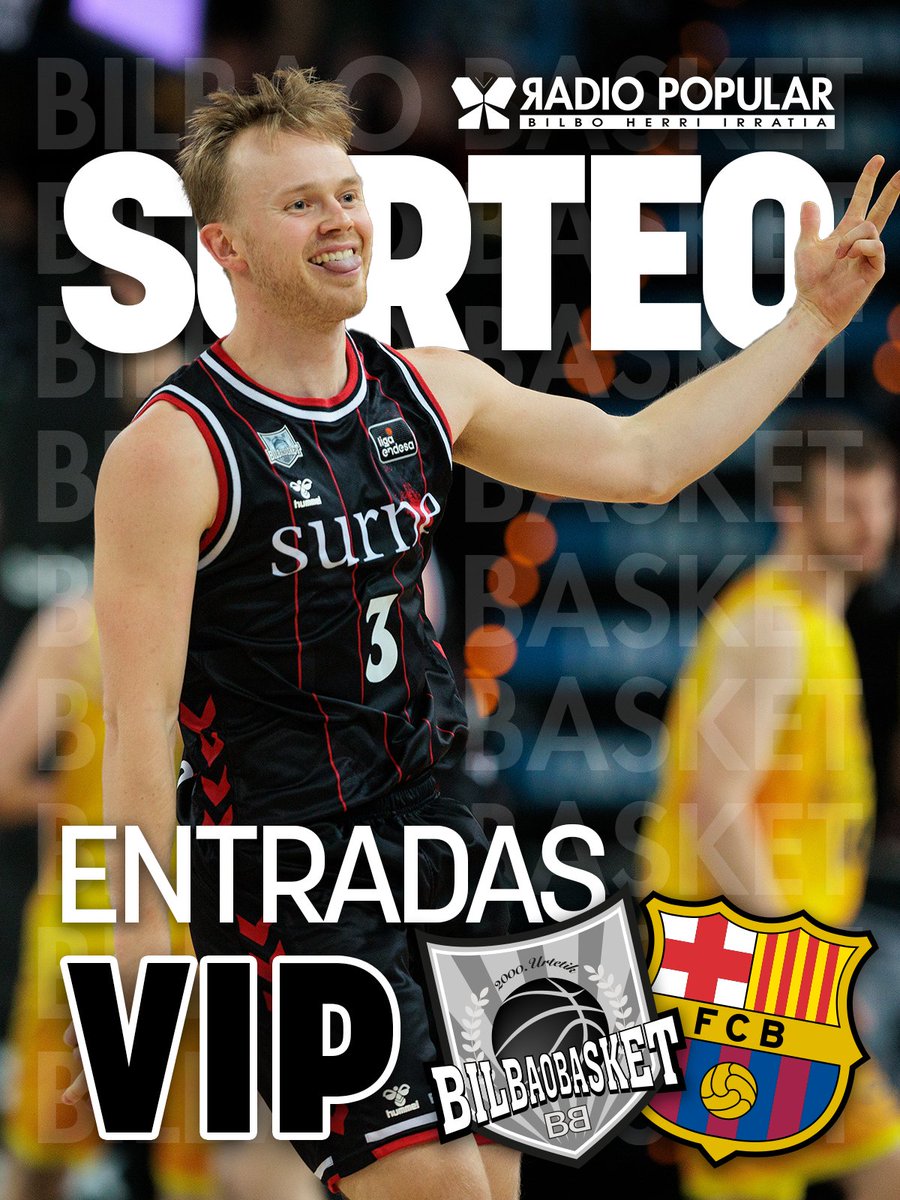 💥 SORTEO

¡Sorteamos 2 entradas VIP para el <a href="/bilbaobasket/">Surne Bilbao Basket 😎</a> 🆚 <a href="/FCBarcelona_es/">FC Barcelona</a>!

Requisitos:
1º Seguir a <a href="/RadioPopular/">Radio Popular - Herri Irratia</a> y <a href="/whitemanbilbao/">José Luis Blanco</a>
2º RT y FAV
3º Mencionar a 2 amig@s en comentarios

🔻Hasta este jueves (29/05/2025) a las 16:00

🏀#HirukoaBizkaian #BilbaoBasket