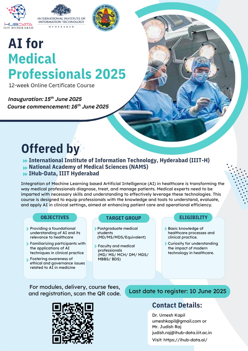 Medical professionals &amp; PG medical students!
AI is transforming healthcare—are you ready to lead the change?

📍 Register now: lnkd.in/dgxuWK8X
📩 Contact: judish.raj@ihub-data.iiit.ac.in 

#AIinHealthcare #IIITH #NAMS #IHubData #DigitalHealth #MedTech #MedicalEducation
