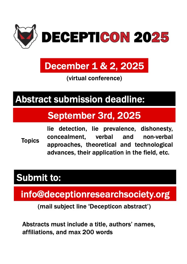 Deception Research Society (@deceptionrs) on Twitter photo Decepticon 2025 announced! 1-2 Dec 2025. Submit your deception-related abstracts by Sep 3 2025. Include title, authors' names. No more than 200 words. Submit to info@deceptionresearchsociety.org with 'Decepticon abstract' as subject line. #Decepticon2025 #lie #deception Decepticon 2025 announced! 1-2 Dec 2025. Submit your deception-related abstracts by Sep 3 2025. Include title, authors' names. No more than 200 words. Submit to info@deceptionresearchsociety.org with 'Decepticon abstract' as subject line. #Decepticon2025 #lie #deception