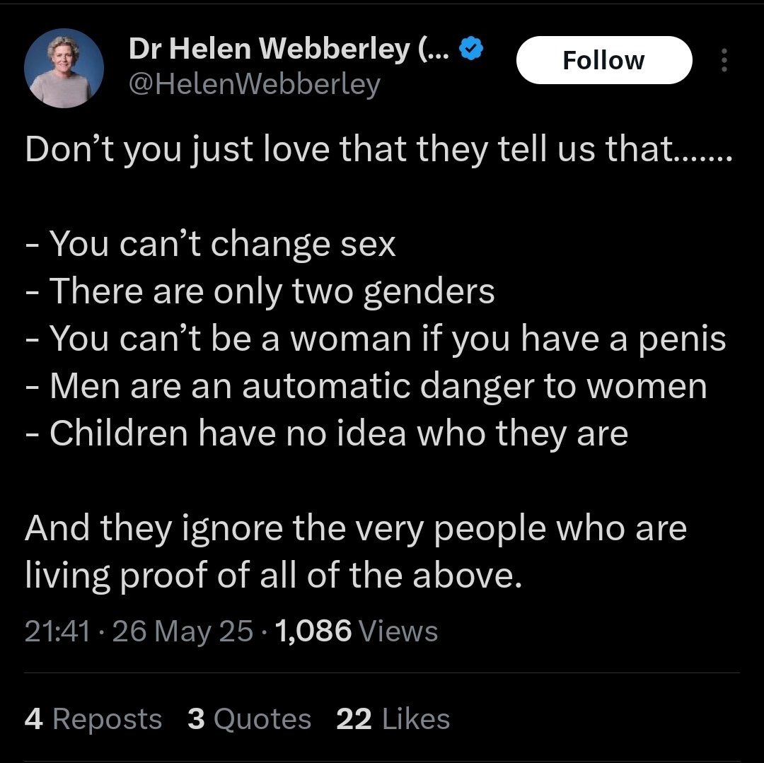 Don’t you just love reality…

- You can’t change sex
- If gender is anything, it’s a theory. Have as many as you want
- You can’t be a woman if you have a penis
- Men can be a danger to women, we just don’t know which ones
- An entire life works out who you are

Ignore this 👇