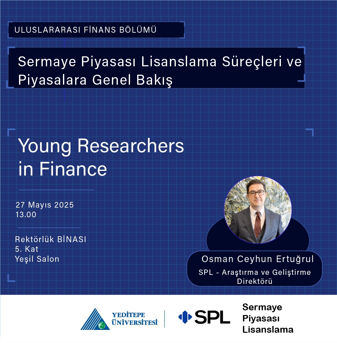 🎓 Genç Zihinlerden Büyük Fikirler: Uluslararası Finans Poster Sunumları Etkinliği🌍 

Tarih/Saat: 27 Mayıs 2025  13:00
Yer: Rektörlük Binası 5. Kat Yeşil Salon

Genç finansçılarla tanışmak ve geleceğin dünyasına birlikte göz atmak için ilgilenen herkes davetlidir.