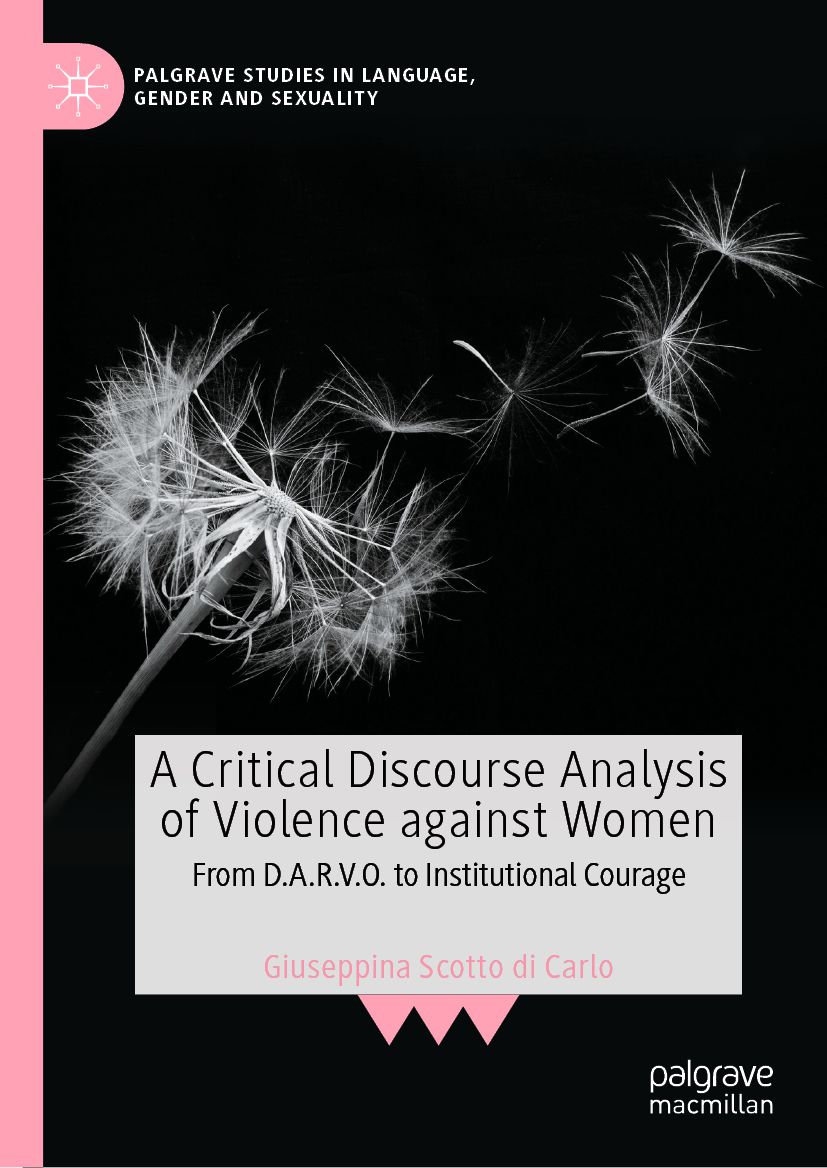 Now #PublishedByPalgrave in the series Palgrave Studies in Language, Gender and Sexuality: 'A Critical Discourse Analysis of Violence against Women: From D.A.R.V.O. to Institutional Courage' by Giuseppina Scotto di Carlo!

Order your copy of this #NewBook: link.springer.com/book/10.1007/9…