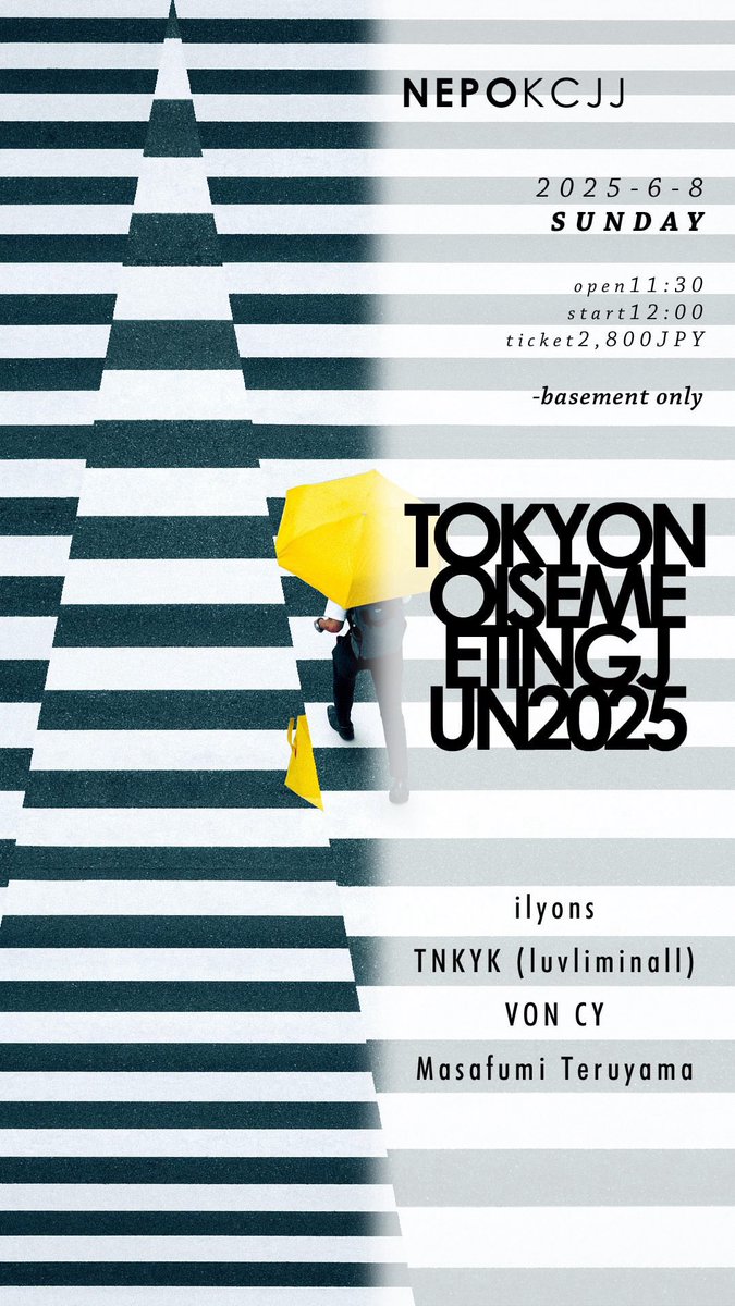 2025/6/8(日)

「TOKYO NOISE MEETING Jun.2025」

吉祥寺 NEPO
<a href="/nepo_kichijoji/">NEPO</a> 

open11:30 start12:00
前売2,800円

ilyons
TNKYK (luvliminall)
VON CY
Masafumi Teruyama

nepo.co.jp/schedules/view…