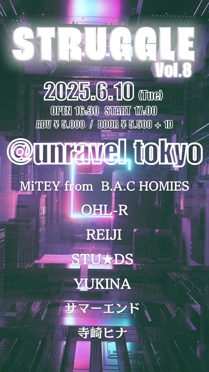 2025.6.10（Tue）
STRUGGLE Vol.8
at unravel tokyo

タイムテーブル解禁
サマーエンドはバンドセットでのライブになります。

チケット販売中
t.livepocket.jp/e/7b10c