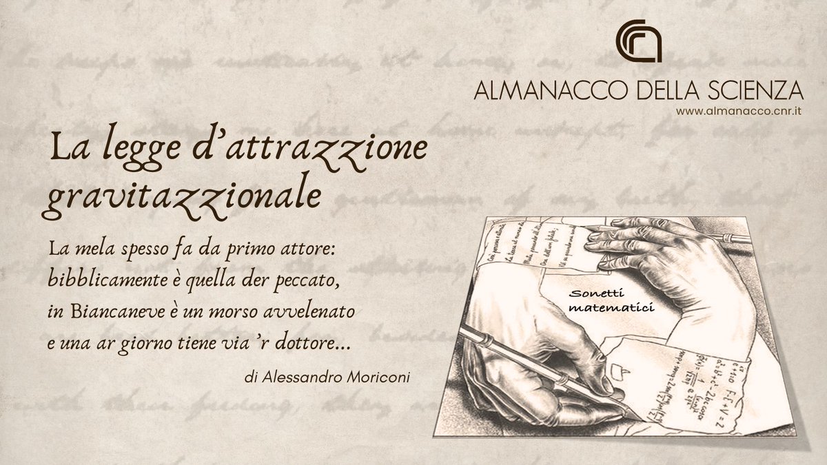 CNR Consiglio Nazionale delle Ricerche (@cnrsocial_) on Twitter photo #AlmanaccoCnr📜#SonettiMatematici
Alessandro Moriconi dell'<a href="/InmCnr/">Ingegneria del Mare CNR</a> ci ricorda la scoperta della legge di attrazione gravitazionale, secondo la leggenda legata alla caduta di una mela sulla testa di #IsaacNewton
"La legge d’attrazzione gravitazzionale"👇
almanacco.cnr.it/articolo/13557… #AlmanaccoCnr📜#SonettiMatematici
Alessandro Moriconi dell'<a href="/InmCnr/">Ingegneria del Mare CNR</a> ci ricorda la scoperta della legge di attrazione gravitazionale, secondo la leggenda legata alla caduta di una mela sulla testa di #IsaacNewton
"La legge d’attrazzione gravitazzionale"👇
almanacco.cnr.it/articolo/13557…