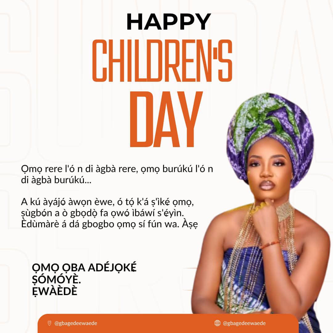 Ọmọ rere l'ó n di àgbà rere, ọmọ burúkú l'ó n di àgbà burúkú...

A kú àyájó̩ àwọn èwe, ó tọ́ k'á ṣ'ìké̩ ọmọ, ṣùgbó̩n a ò gbọdọ̀ fa ọwó̩ ìbáwí s'é̩yìn. Èdùmàrè á dá gbogbo ọmọ sí fún wa. Àṣẹ