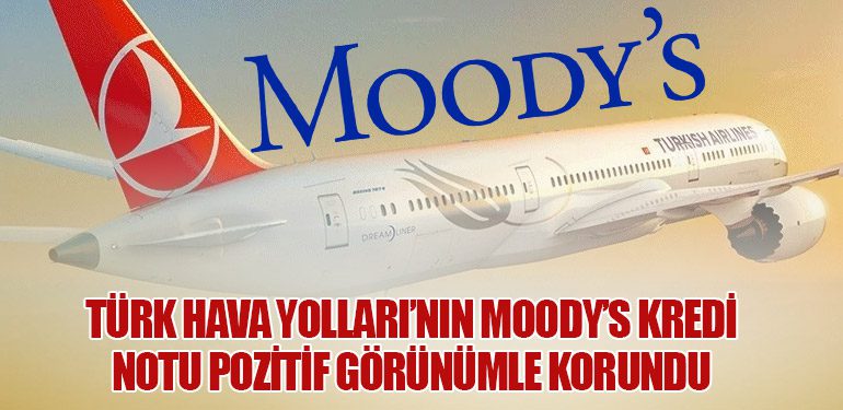 Türk Hava Yolları’nın Moody’s Kredi Notu Pozitif Görünümle Korundu
airlinehaber.com/turk-hava-yoll…