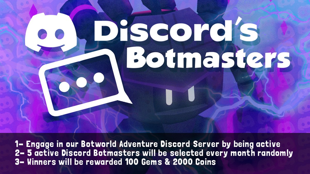 Become part of Discord's Botmasters Program! All you have to do is be active on our Discord server &amp; every month, 5 random Discord users will be rewarded 100 Gems &amp; 2000 Coins. You are welcome to join our #Discord server at bit.ly/botworld-disco…. Thank you. #BotworldAdventure
