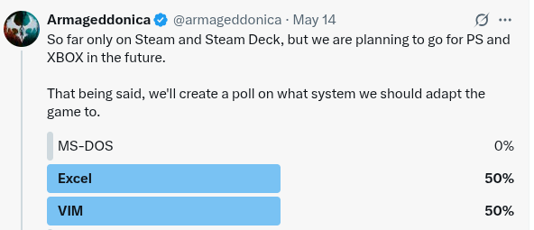 armageddonica's tweet image. We just optimized our demo for Steam Deck.
Gamers:
📊 “Can I play it in Excel tho?”
🧙 “Does it support Vim keybinds?”
🐣 “Tamagotchi port WHEN?”
At least no one wants to play on MS-DOS :)
#SteamDeck #IndieDev #GameDev #DevLife