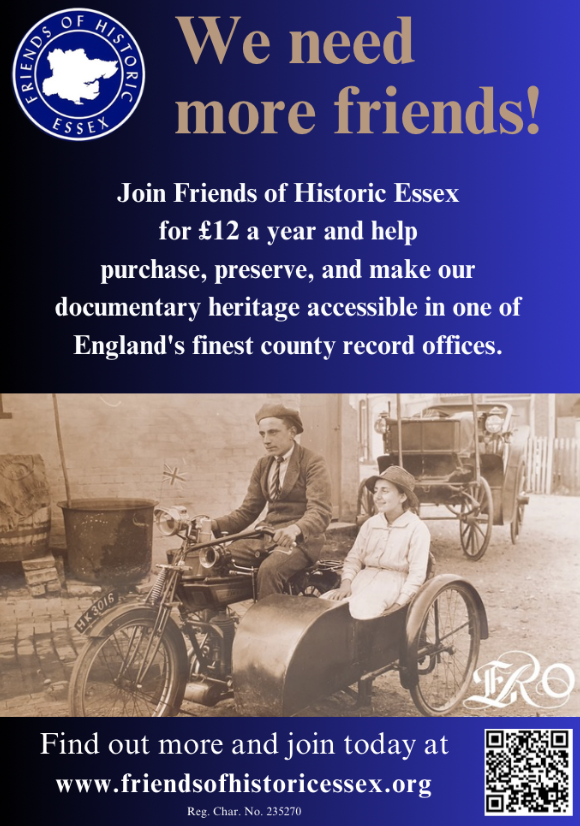 Discover the past with a Friends of Historic Essex membership.
Friends of Historic Essex is a registered charity that supports the Essex Record Office in its efforts to make more of Essex's history accessible.