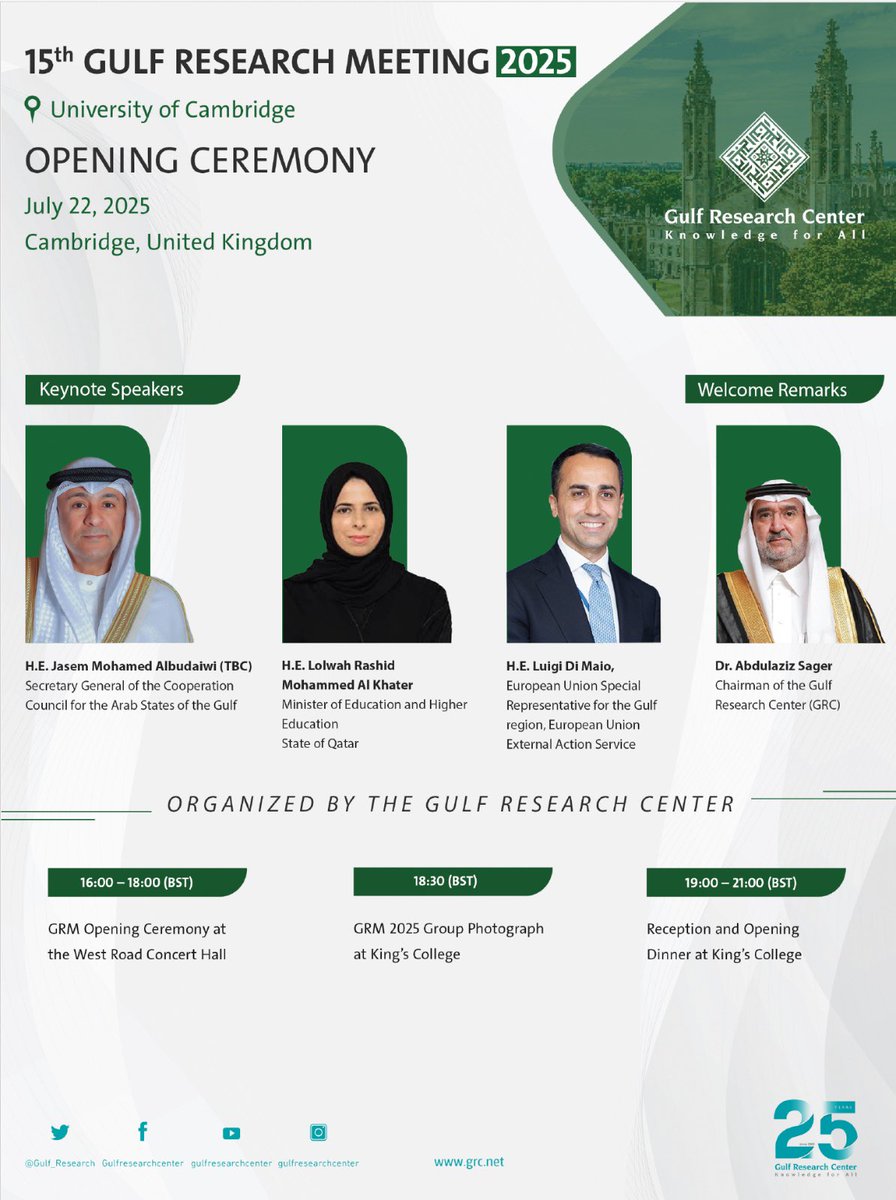 Gulf_Research's tweet photo. The Gulf Research Center is pleased to announce the Opening Ceremony of the 15th Gulf Research Meeting (GRM), which will take place on July 22, 2025, at the University of #Cambridge.

For over a decade, the GRM has stood as a premier platform for meaningful dialogue and academic exchange on the Gulf region. Each year, the meeting brings together a diverse group of scholars, policymakers, diplomats, and experts from around the world to engage in rigorous discussions on the political, #economic, #social, and #security issues shaping the Gulf’s evolving role in regional and global affairs.

This year’s opening ceremony will mark the start of a three-day gathering dedicated to forward-thinking research, collaborative policy discussions, and the strengthening of international partnerships.

The GRC looks forward to welcoming all participants to Cambridge for this milestone edition of the GRM.

#GRM2025 #GulfResearchMeeting