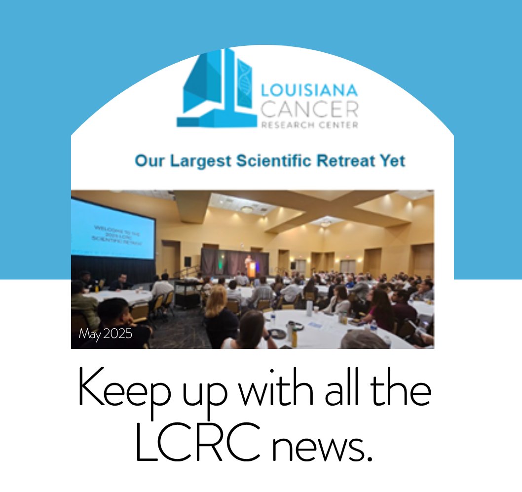 CancerLouisiana's tweet image. The LCRC&apos;s monthly newsletter is now available! Learn more about our faculty researchers and community health advocates and their work to reduce cancer in Louisiana:  bit.ly/LCRCnewsMay