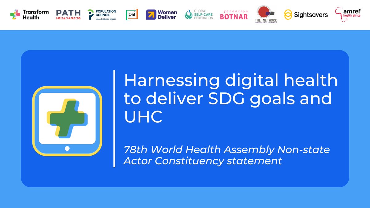 Transform Health (@trans4m_health) on Twitter photo (1/2)📢 At #WHA78, @trans4m_health & partners -
<a href="/PATHtweets/">PATH</a>, <a href="/Pop_Council/">Population Council</a>, <a href="/GIRLCenterPC/">GIRL Center</a>, PSI, <a href="/WomenDeliver/">Women Deliver</a>, <a href="/Selfcarefed_org/">The Global Self-Care Federation</a>, <a href="/FondationBotnar/">Fondation Botnar</a>, <a href="/TheNetworkTUFH/">The Network: TUFH</a>, <a href="/Sightsavers/">Sightsavers</a> & <a href="/Amref_Worldwide/">Amref Health Africa</a> - are calling on Member States to take bold action on #DigitalHealth to achieve #UHC (1/2)📢 At #WHA78, @trans4m_health & partners -
<a href="/PATHtweets/">PATH</a>, <a href="/Pop_Council/">Population Council</a>, <a href="/GIRLCenterPC/">GIRL Center</a>, PSI, <a href="/WomenDeliver/">Women Deliver</a>, <a href="/Selfcarefed_org/">The Global Self-Care Federation</a>, <a href="/FondationBotnar/">Fondation Botnar</a>, <a href="/TheNetworkTUFH/">The Network: TUFH</a>, <a href="/Sightsavers/">Sightsavers</a> & <a href="/Amref_Worldwide/">Amref Health Africa</a> - are calling on Member States to take bold action on #DigitalHealth to achieve #UHC