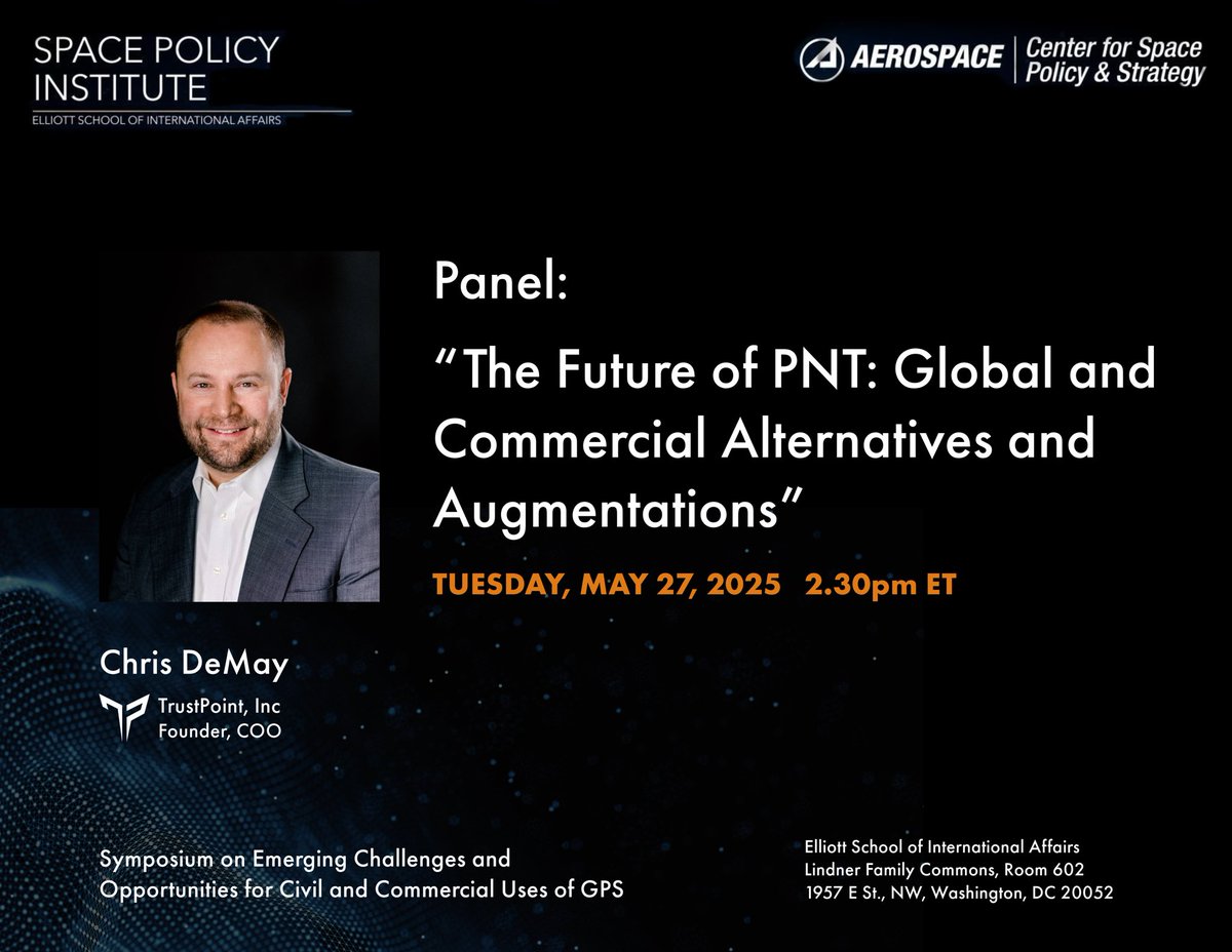 TrustPoint, Inc. (@trustpointgps) on Twitter photo TrustPoint COO Chris DeMay joins a powerhouse panel today at 2:30 PM ET to discuss the future of #PNT—commercial GPS alternatives, non-space tech, and cislunar capabilities.
Join in person or virtually at the <a href="/AeroPolicy/">Center for Space Policy and Strategy</a> & <a href="/ElliottSchoolGW/">The Elliott School</a> Symposium.
#GPS #SpacePolicy #APNT TrustPoint COO Chris DeMay joins a powerhouse panel today at 2:30 PM ET to discuss the future of #PNT—commercial GPS alternatives, non-space tech, and cislunar capabilities.
Join in person or virtually at the <a href="/AeroPolicy/">Center for Space Policy and Strategy</a> & <a href="/ElliottSchoolGW/">The Elliott School</a> Symposium.
#GPS #SpacePolicy #APNT