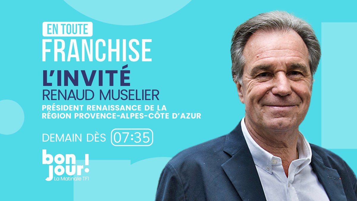 TF1Info (@tf1info) on Twitter photo 🔴 𝐃𝐞𝐦𝐚𝐢𝐧
🗣️ L'invité d'𝐄𝐧 𝐓𝐨𝐮𝐭𝐞 𝐅𝐫𝐚𝐧𝐜𝐡𝐢𝐬𝐞 avec 𝐀𝐝𝐫𝐢𝐞𝐧 𝐆𝐢𝐧𝐝𝐫𝐞 (<a href="/agindre/">Adrien Gindre</a>) sera 𝐑𝐞𝐧𝐚𝐮𝐝 𝐌𝐮𝐬𝐞𝐥𝐢𝐞𝐫 ,président Renaissance de la région Provence-Alpes-Côte d’Azur.
⏰ #EnTouteFranchise : dès 7h35 dans #BonjourLaMatinaleTF1 🔴 𝐃𝐞𝐦𝐚𝐢𝐧
🗣️ L'invité d'𝐄𝐧 𝐓𝐨𝐮𝐭𝐞 𝐅𝐫𝐚𝐧𝐜𝐡𝐢𝐬𝐞 avec 𝐀𝐝𝐫𝐢𝐞𝐧 𝐆𝐢𝐧𝐝𝐫𝐞 (<a href="/agindre/">Adrien Gindre</a>) sera 𝐑𝐞𝐧𝐚𝐮𝐝 𝐌𝐮𝐬𝐞𝐥𝐢𝐞𝐫 ,président Renaissance de la région Provence-Alpes-Côte d’Azur.
⏰ #EnTouteFranchise : dès 7h35 dans #BonjourLaMatinaleTF1