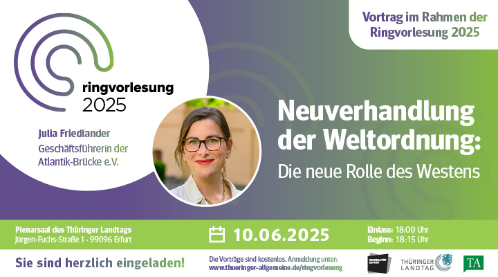 Thüringer Landtag (@thuerlandtag) on Twitter photo Die #RingvorlesungTH geht in eine neue Runde.🗣️📢 Der nächste Vortrag findet am 10. Juni 18 Uhr mit
Julia <a href="/jfriedlanderdc/">Julia Friedlander</a> zur neuen Rolle des Westens im Plenarsaal 🏛️ statt. Anmeldung demnächst hier: 👉t1p.de/mgw71 👈.
<a href="/unierfurt/">Universität Erfurt</a>
@FUNKEMEDIEN
<a href="/tallai/">michael tallai</a>
<a href="/JanHollitzer/">Jan Hollitzer</a> Die #RingvorlesungTH geht in eine neue Runde.🗣️📢 Der nächste Vortrag findet am 10. Juni 18 Uhr mit
Julia <a href="/jfriedlanderdc/">Julia Friedlander</a> zur neuen Rolle des Westens im Plenarsaal 🏛️ statt. Anmeldung demnächst hier: 👉t1p.de/mgw71 👈.
<a href="/unierfurt/">Universität Erfurt</a>
@FUNKEMEDIEN
<a href="/tallai/">michael tallai</a>
<a href="/JanHollitzer/">Jan Hollitzer</a>