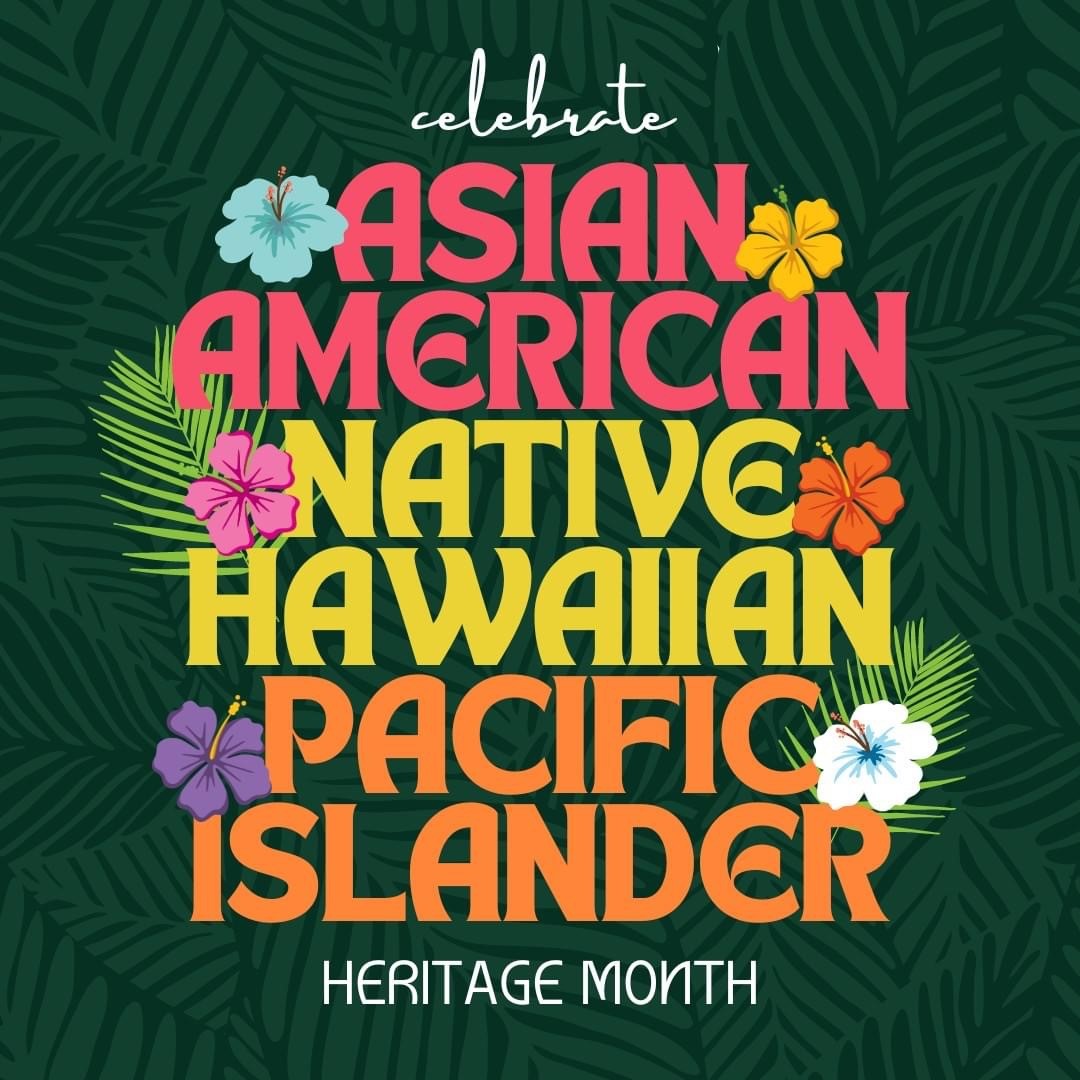 This month we have been celebrating Asian American, Native Hawaiian, and Pacific Islander Heritage Month! 
We celebrate the rich cultures, histories, and contributions of AANHPI communities. Your voices continue to shape our future in powerful ways.