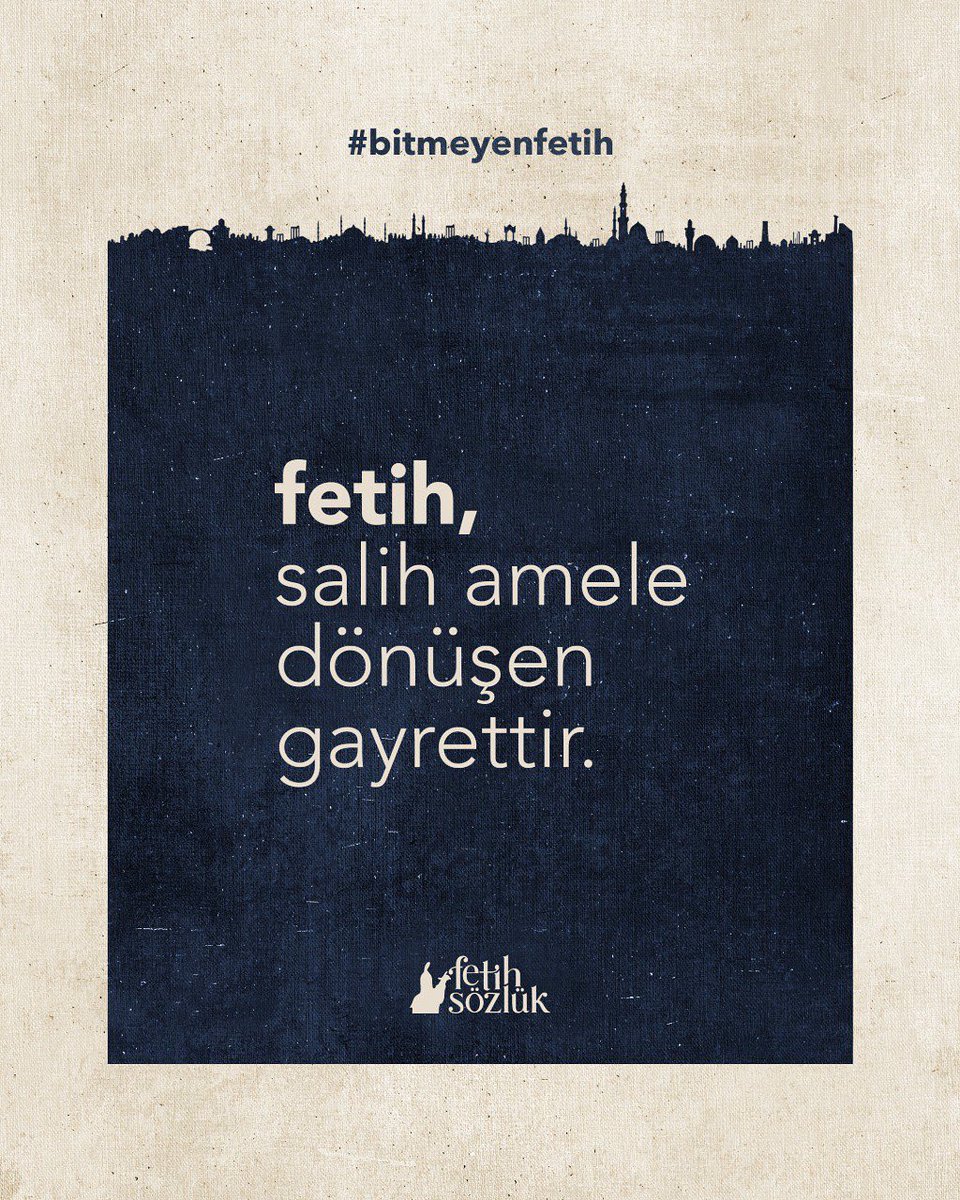 📚Fetih Sözlüğü - 2

🏹 Fetih, salih amele dönüşen gayrettir.

#BitmeyenFetih