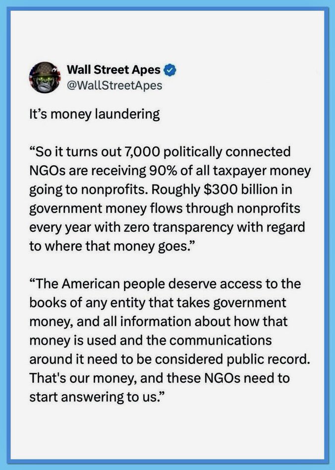 ๐ฆ
Eagle Wings ๐ฆ
(@crrja5) on Twitter photo โฆ๏ธITโS THIEVERY.โฆ๏ธ
.<a href="/WallStreetApes/">Wall Street Apes</a> It's money laundering.
"So it turns out 7,000 politically connected NGOs are receiving 90% of all taxpayer money going to nonprofits. Roughly $300 billion in government money flows through nonprofits every year with zero transparency with โฆ๏ธITโS THIEVERY.โฆ๏ธ
.<a href="/WallStreetApes/">Wall Street Apes</a> It's money laundering.
"So it turns out 7,000 politically connected NGOs are receiving 90% of all taxpayer money going to nonprofits. Roughly $300 billion in government money flows through nonprofits every year with zero transparency with