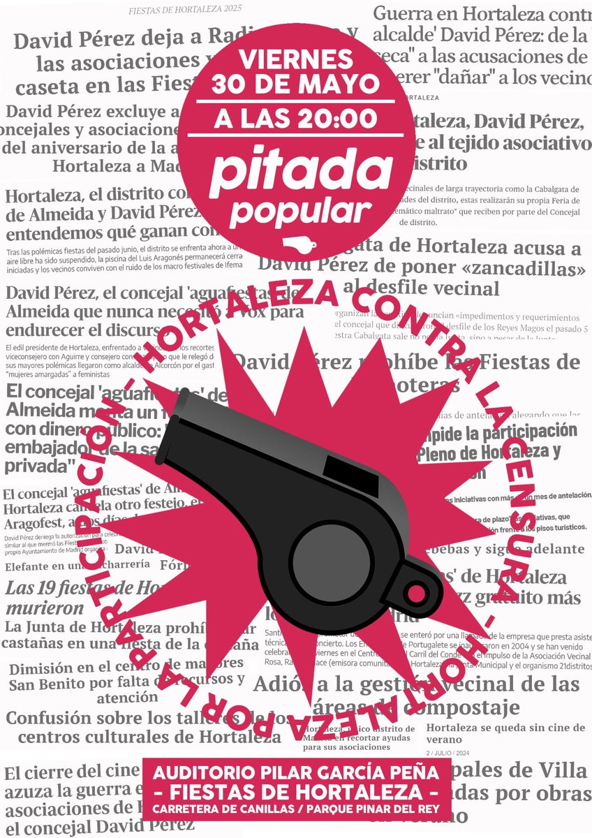 📢 PITADA POPULAR al concejal del distrito de #Hortaleza en protesta por su acoso y derribo al tejido asociativo

En el pregón la vecindad se dejará oír en protesta por la gestión del conocido como "concejal aguafiestas"

🗓️ Viernes 30 mayo | 20h
📍 Auditorio parque Pinar del Rey