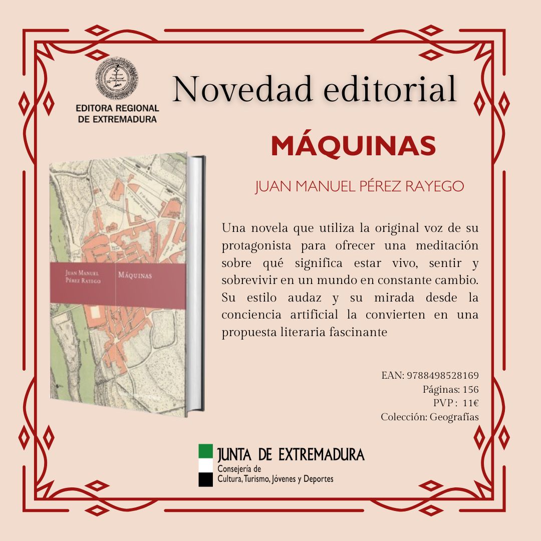 Os presentamos una novedad editorial. 'Máquinas', de Juan Manuel Pérez Rayego, una novela que no te dejará indiferente. Puedes pedirla en tu librería de confianza. <a href="/cultura_EXT/">Cultura, Turismo, Jóvenes y Deportes</a>