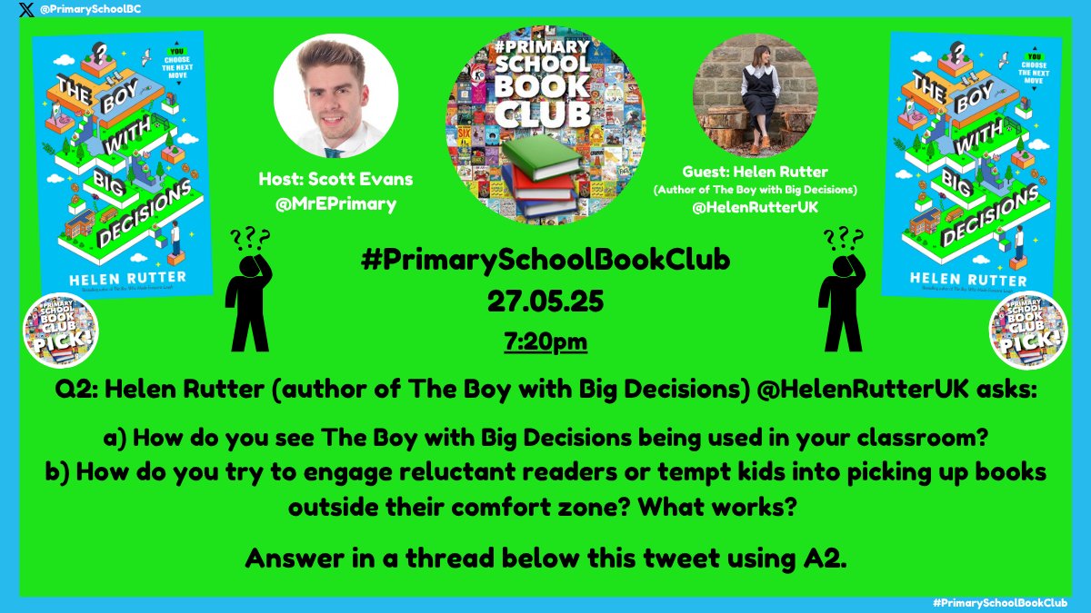 #PrimarySchoolBookClub (@primaryschoolbc) on Twitter photo 2⃣Q2 (7:20pm):🗨️
<a href="/HelenRutterUK/">Helen Rutter</a>, author of #PrimarySchoolBookClub📚 Pick #TheBoyWithBigDecisions🤔 asks:
a) How would you use TBWBD in your class?
b) How do you hook reluctant readers or get kids to try new books?
👇Answer using A2: ...
#PrimarySchoolBookClub📚
<a href="/scholasticuk/">Scholastic UK</a> 2⃣Q2 (7:20pm):🗨️
<a href="/HelenRutterUK/">Helen Rutter</a>, author of #PrimarySchoolBookClub📚 Pick #TheBoyWithBigDecisions🤔 asks:
a) How would you use TBWBD in your class?
b) How do you hook reluctant readers or get kids to try new books?
👇Answer using A2: ...
#PrimarySchoolBookClub📚
<a href="/scholasticuk/">Scholastic UK</a>