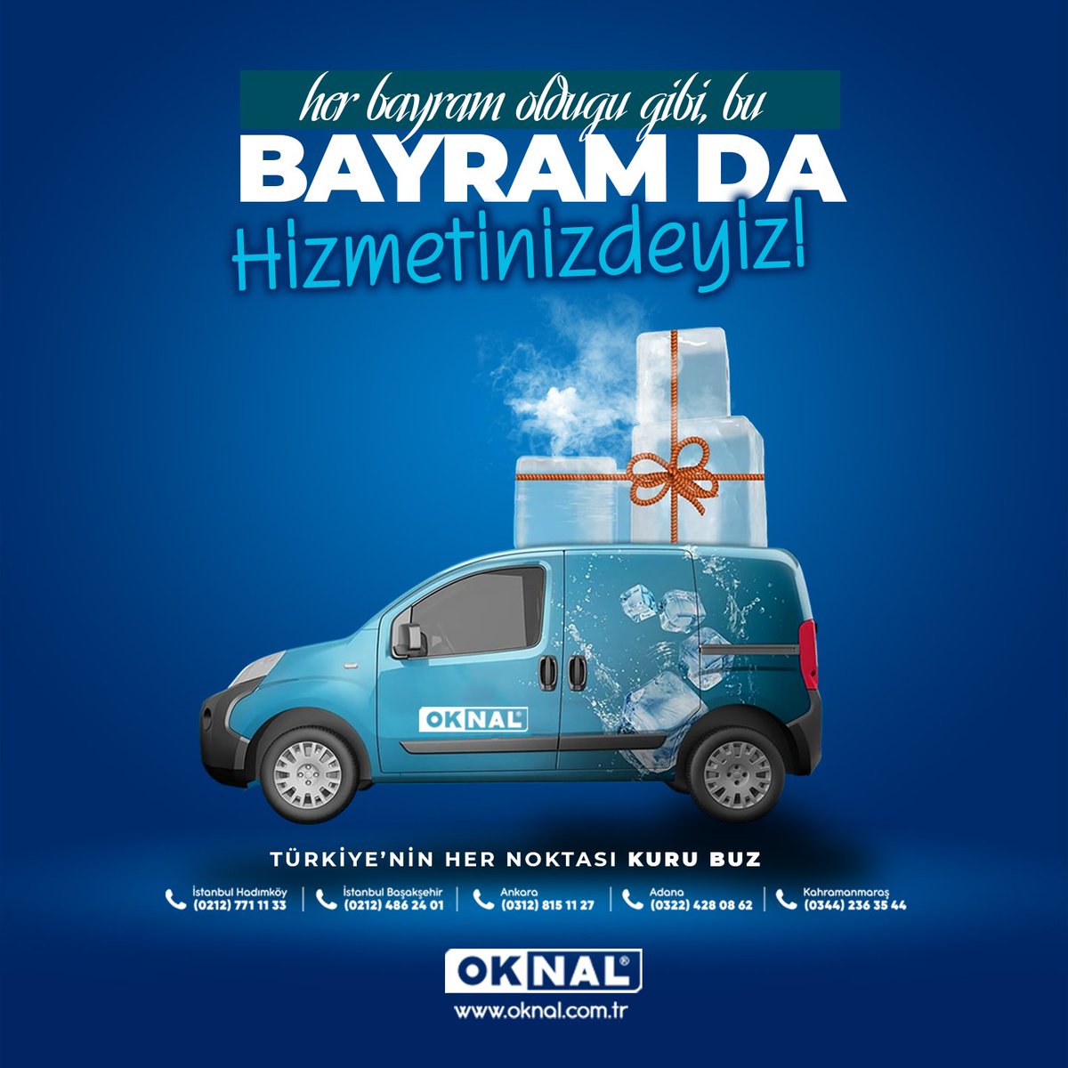 Her bayram olduğu gibi bu Bayram da Hizmetinizdeyiz!

İstanbul 📍Ankara 📍 Adana 📍Kahramanmaraş’ta bulunan Fabrika ve Şubelerimizle Bayram Boyunca ülkemizin her noktasına kesintisiz hizmet veriyoruz❄

detaylı bilgi 𝘄𝘄𝘄.𝗼𝗸𝗻𝗮𝗹.𝗰𝗼𝗺.𝘁𝗿’de!