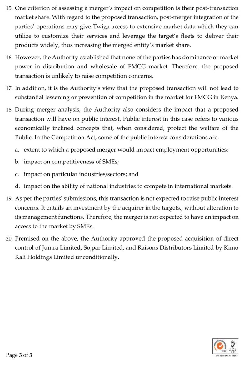 The Competition Authority of Kenya has approved the proposed acquisition of direct
control of Jumra Limited, Sojpar Limited, and Raisons Distributors Limited by Kimo
Kali Holdings Limited unconditionally
