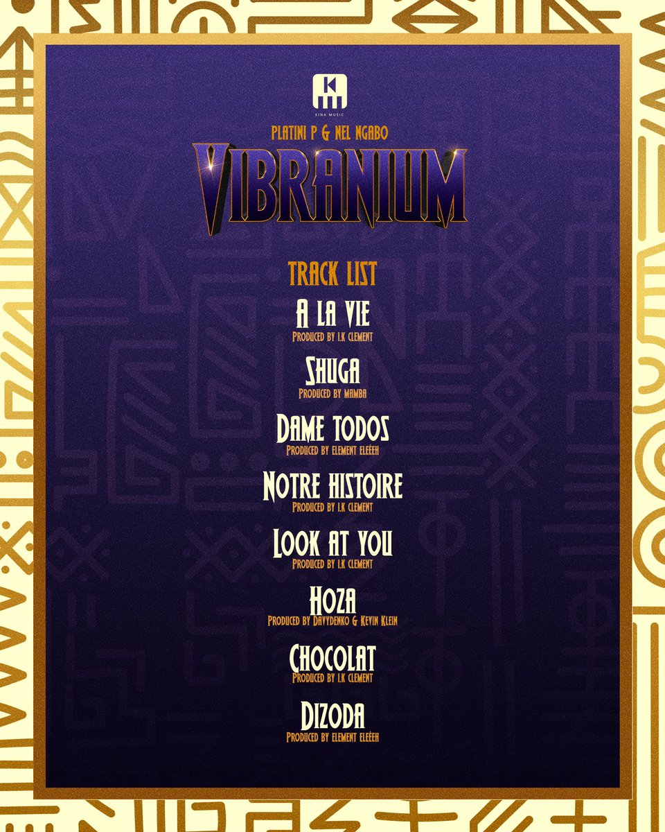 We’re proud to unveil the official tracklist for #VIBRANIUM a sonic experience like no other, dropping July 11, 2025!
 <a href="/nelngabo_/">Nel Ngabo</a> x <a href="/Platini_P/">Platini 🅿️</a> 
#VIBRANIUM
#KinaMusic2025
#RwandanMusicToTheWorld