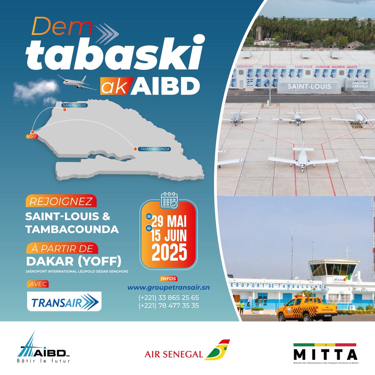 ✈️ Dem Tabaski ak AIBD !
Envolez-vous avec AIBD SA, en collaboration avec Transair et Air Sénégal, vers Saint-Louis et Tambacounda depuis Dakar (Yoff) avec Transair, du 29 mai au 15 juin 2025.
📍 Offrez-vous une Tabaski en toute sérénité, confort et rapidité !

🔗 Infos &amp;