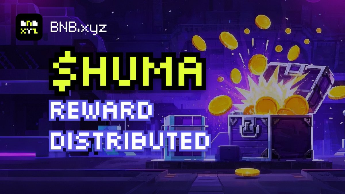 Rewards Distributed! 

Rewards have been distributed for $HUMA

Claim your rewards now! 

Claim Here: bnb.xyz