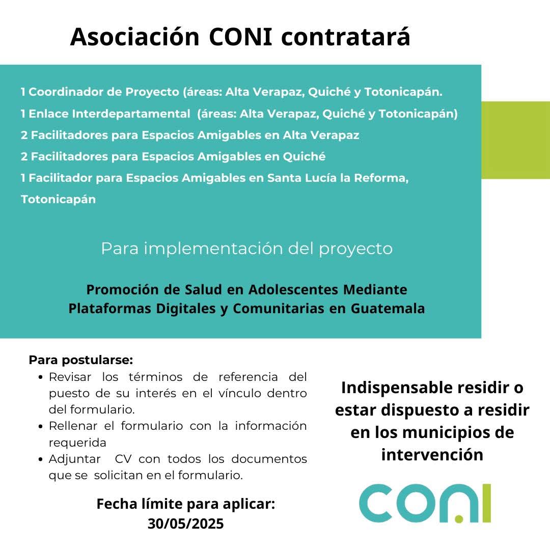 Oportunidad de consultoría
Asociación CONI implementará el proyecto: Promoción de la salud en adolescentes mediante plataformas digitales y comunitarias en Guatemala.
Formulario 👉forms.gle/4WWwo671W1i4Ne…
Tienes de plazo para postularte hasta el 30 de mayo.