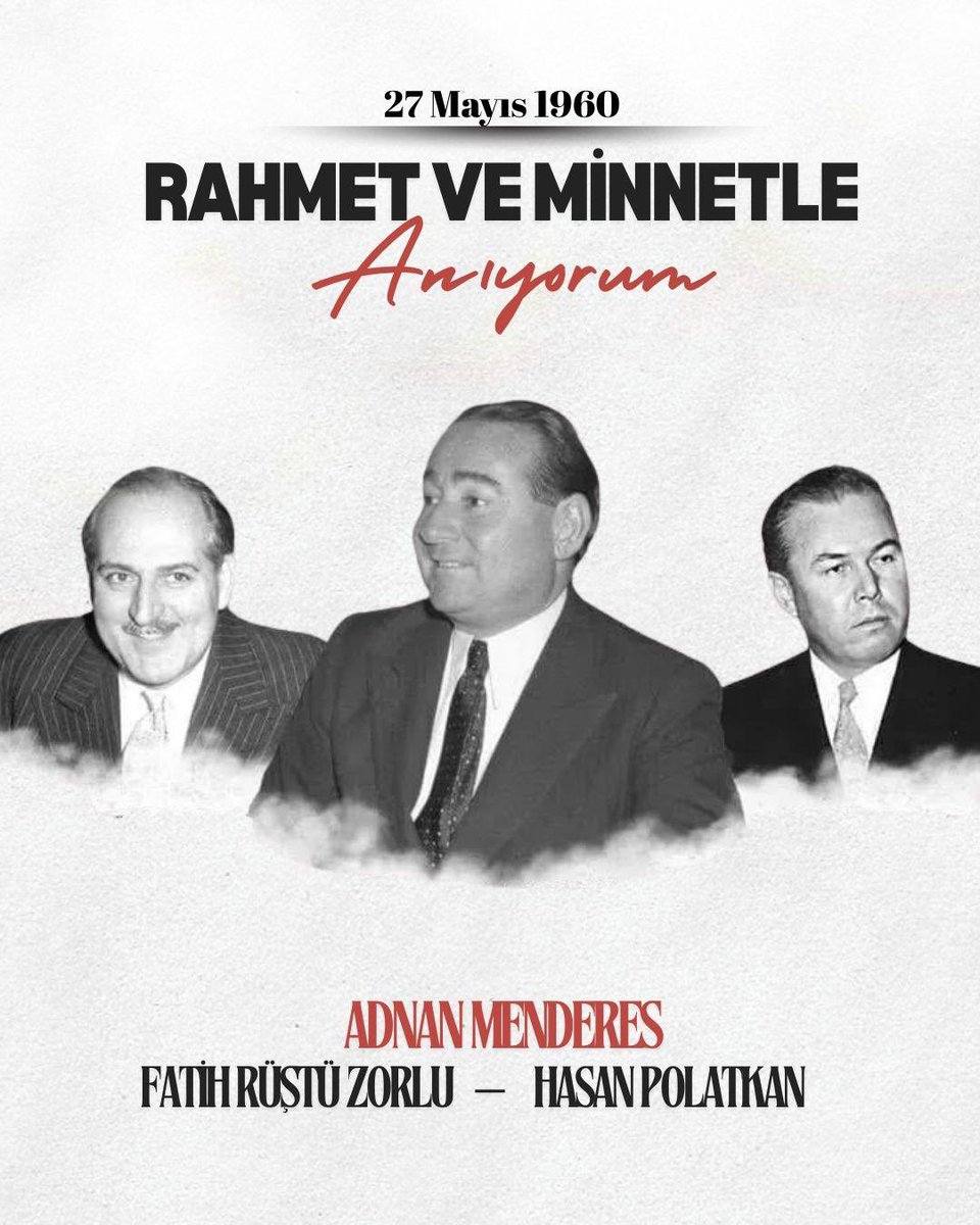 #27Mayıs darbesinin 65.yıl dönümünde; demokrasi uğruna hayatlarını feda eden merhum Başbakan Adnan Menderes ve arkadaşları Fatin Rüştü Zorlu ile Hasan Polatkan’ı rahmet ve minnetle anıyorum.
Ruhları şad,mekanları cennet olsun.🇹🇷