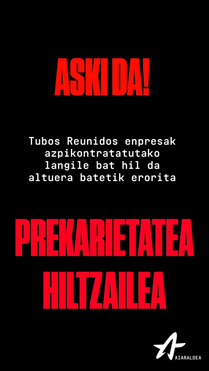 🔴ASKI DA!🔴

Tubos Reunidos enpresak azpikontratatutako langile bat hil da altuera batetik erorita.

Gazteok lan baldintza duinen barrikadan!
Prekarietatea hiltzailea!