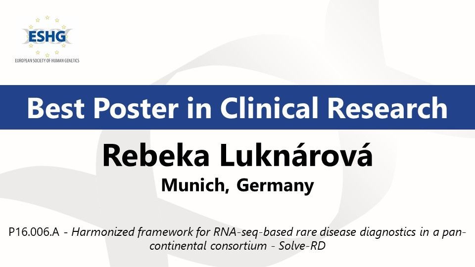Best Poster in Clinical Research

Rebeka Luknárová, Munich, Germany

P16.006.A - "Harmonized framework for RNA-seq-based rare disease diagnostics in a pan-continental consortium - Solve-RD"