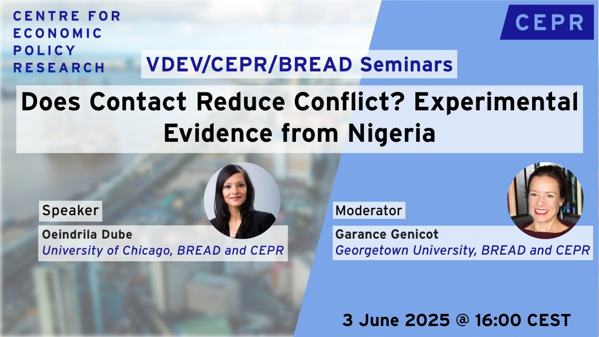 CEPR (@cepr_org) on Twitter photo 📆 3 June @ 16:00 CEST
The Spring 2025 VDEV/CEPR/BREAD seminars finish with Oeindrila Dube <a href="/HarrisPolicy/">Harris Policy</a> presenting the paper "Does Contact Reduce Conflict? Experimental Evidence from #Nigeria"
Moderator: <a href="/GGenicot/">Garance Genicot</a>
ow.ly/EY5s50VZ2QK 📆 3 June @ 16:00 CEST
The Spring 2025 VDEV/CEPR/BREAD seminars finish with Oeindrila Dube <a href="/HarrisPolicy/">Harris Policy</a> presenting the paper "Does Contact Reduce Conflict? Experimental Evidence from #Nigeria"
Moderator: <a href="/GGenicot/">Garance Genicot</a>
ow.ly/EY5s50VZ2QK
