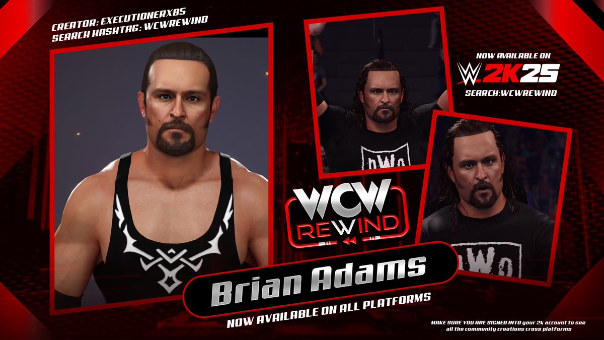 WCW Rewind (@wcwrewind25) on Twitter photo Brian Adams is available NOW in #WWE2K25 for PS5 and Xbox X|S โผ๏ธ
Brought to you by <a href="/WCWRewind25/">WCW Rewind</a>
CAW: <a href="/eXecutionerX91/">eXecutioner X</a>
Moveset/AI: <a href="/Bryan_Footy/">๐
ฑ๏ธMan๐</a>
Graphic: <a href="/Undisputed63/">Undisputed Designs</a>
Attire logos <a href="/GameVolt1/">GameVolt</a>
Enjoy!
PS the hair shine keeps defaulting ..change it to 10! Brian Adams is available NOW in #WWE2K25 for PS5 and Xbox X|S โผ๏ธ
Brought to you by <a href="/WCWRewind25/">WCW Rewind</a>
CAW: <a href="/eXecutionerX91/">eXecutioner X</a>
Moveset/AI: <a href="/Bryan_Footy/">๐
ฑ๏ธMan๐</a>
Graphic: <a href="/Undisputed63/">Undisputed Designs</a>
Attire logos <a href="/GameVolt1/">GameVolt</a>
Enjoy!
PS the hair shine keeps defaulting ..change it to 10!