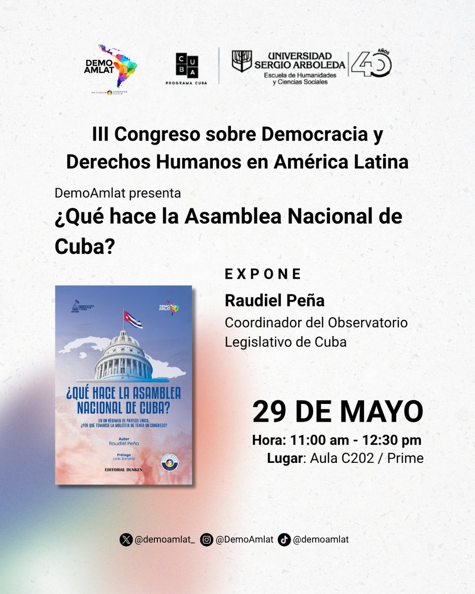 🇨🇺🏛️#DemoAmlat presenta el libro "¿Qué hace la Asamblea Nacional de Cuba?" en el III Congreso sobre Democracia y DDHH en América Latina (<a href="/CongresoDEMDH/">Congreso sobre Democracia y DDHH en América Latina</a>)

🗣️Expone <a href="/raudiel_b/">Raudiel F. Peña Barrios</a>, Coordinador del Observatorio Legislativo de Cuba.

🗓️29/05 a las 11:00 hs. 
📍Aula C202/Prime.
