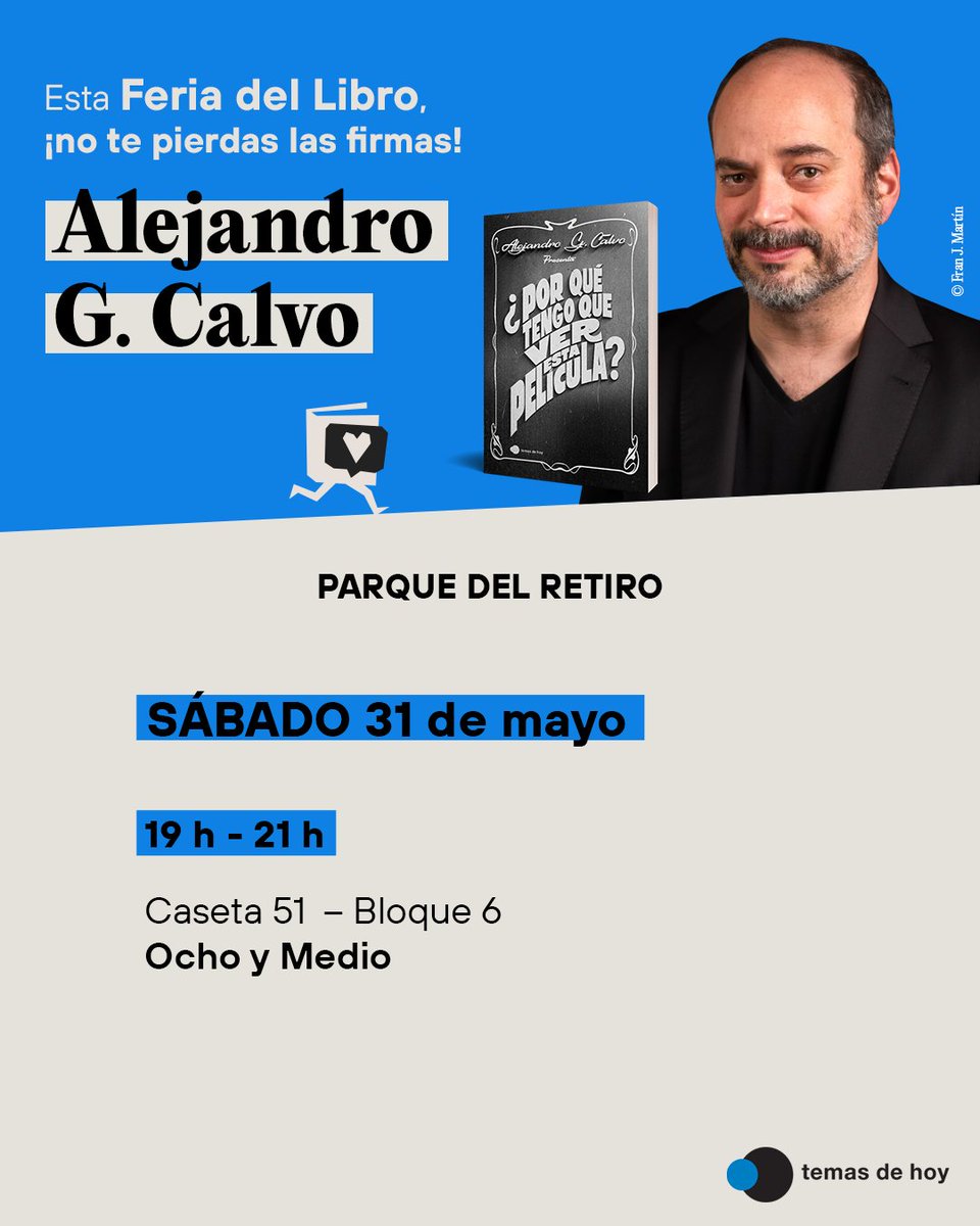 Alejandro G.Calvo (@alejandrogcalvo) on Twitter photo Pueblo de Madrid. Este sábado estaré firmando ¿POR QUÉ TENGO QUE VER ESTA PELÍCULA? -aunque también cualquier otra cosa que me queráis traer que ya firmo cosas loquísimas- en la Feria del Libro de 19.00h a 21.00h en la caseta (51) de <a href="/OchoyMedio_/">Ocho y Medio</a> ❤️ Pueblo de Madrid. Este sábado estaré firmando ¿POR QUÉ TENGO QUE VER ESTA PELÍCULA? -aunque también cualquier otra cosa que me queráis traer que ya firmo cosas loquísimas- en la Feria del Libro de 19.00h a 21.00h en la caseta (51) de <a href="/OchoyMedio_/">Ocho y Medio</a> ❤️
