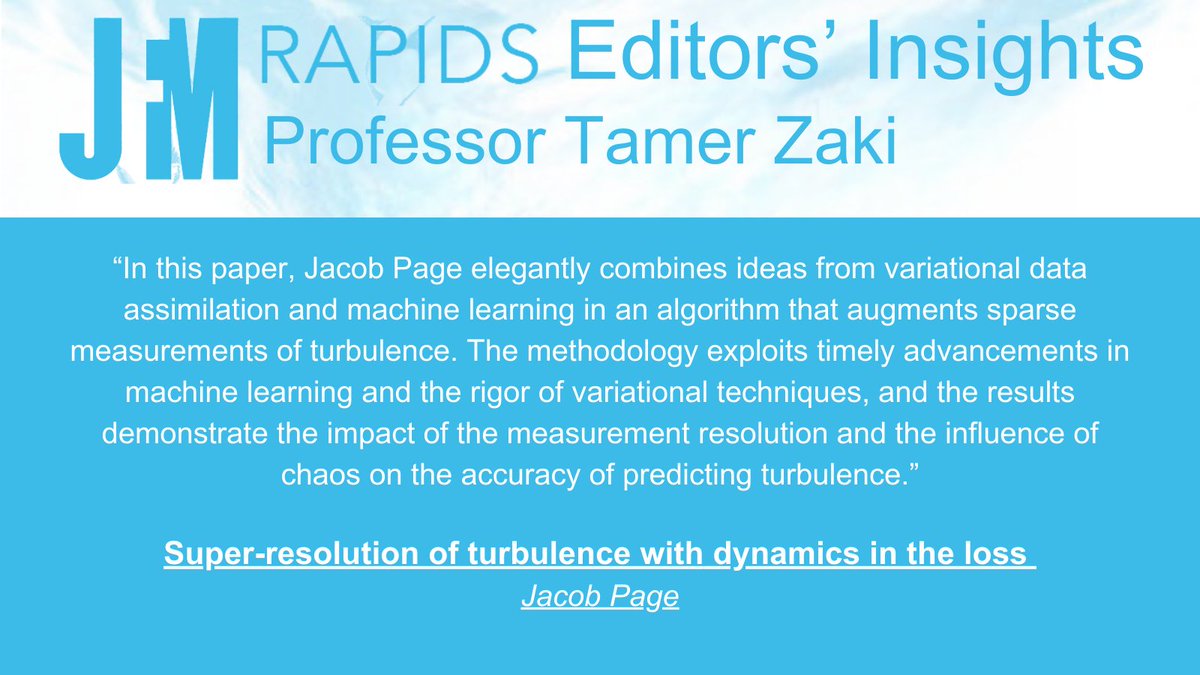 JFluidMech's tweet image. Read one of the Editor’s Picks in #JFMRapids: 
&apos;Super-resolution of turbulence with dynamics in the loss&apos; by Jacob Page
&quot;combines ideas from variational data assimilation and machine learning [...] that augments sparse measurements of turbulence”
#JFM
cup.org/3ZqL42k