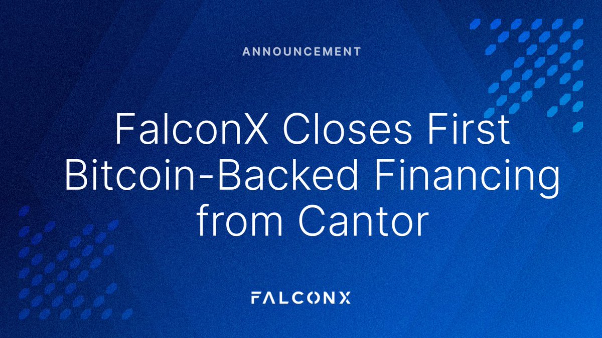 FalconX is eager to announce our partnership with Cantor Fitzgerald to  launch a significant credit facility, collateralized by Bitcoin and held in  triparty custody. This represents the first step in a broader