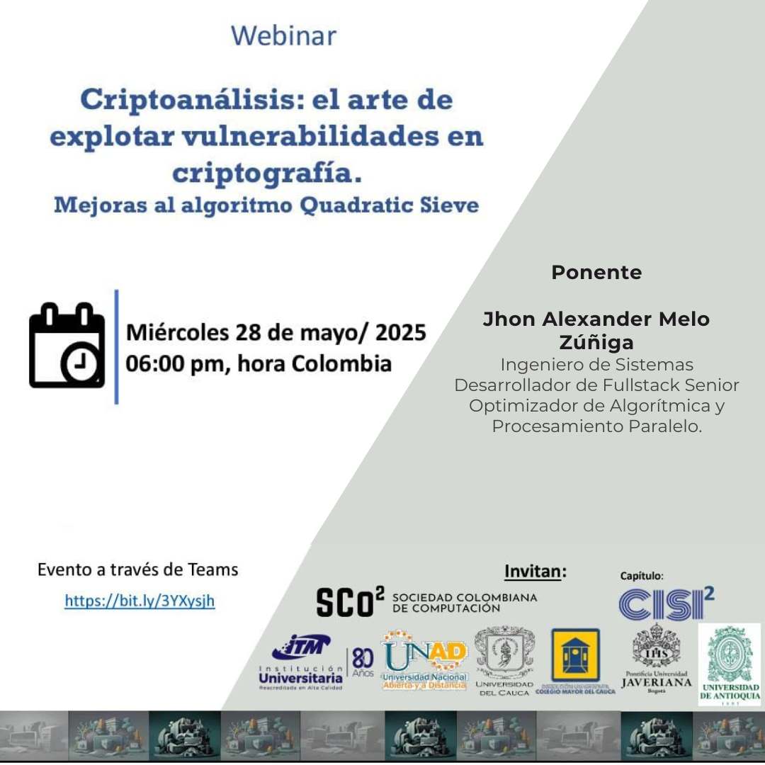 El capítulo de Ciberseguridad, Seguridad informática y de la Información los invita a la Conferencia Cripto-análisis: el arte de explorar vulnerabilidades en criptografía.
🗓️miércoles 28 de mayo/2025
🕐6:00 p.m. (COT)
👉Link: bit.ly/3YXysjh
¡Los esperamos!