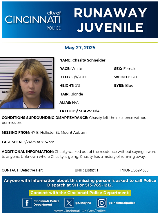 CincyPD's tweet photo. Please help us locate 14-year-old Chasity Schneider. Chasity is missing from the Mount Auburn area. She left in an unknown direction on 5/24/25. Please contact Det. Hert at 513-352-4568 with any further information. https://t.co/vChVmx5aFh