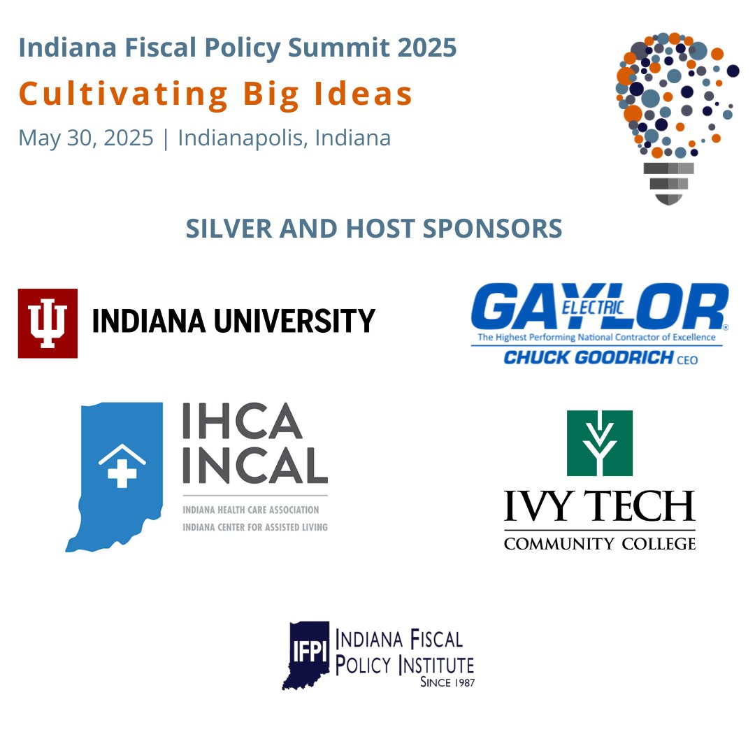 We’re counting down to the 2025 Policy Summit: Cultivating Big Ideas on May 30th in Indianapolis - and we couldn’t do it without the generous support of our sponsors <a href="/gaylorelectric/">Gaylor Electric</a>, <a href="/IndianaUniv/">Indiana University</a>, <a href="/IvyTechCC/">Ivy Tech</a>, <a href="/IHCATweet/">IHCA/INCAL</a>!

Register at indianafiscal.org/event-5937482